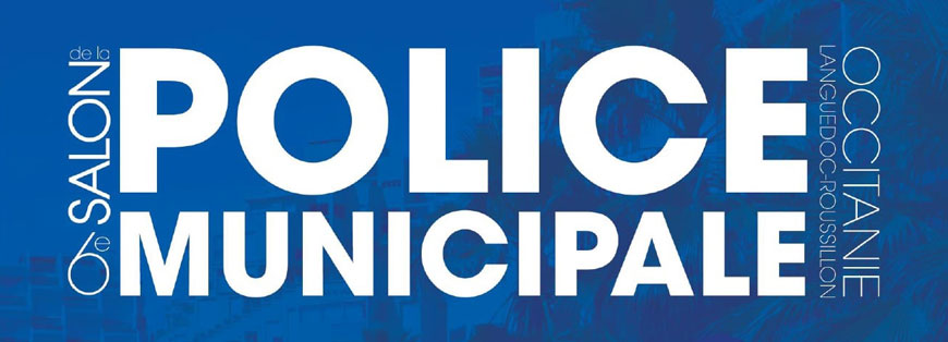 6ème salon de la Police Municipale Occitanie